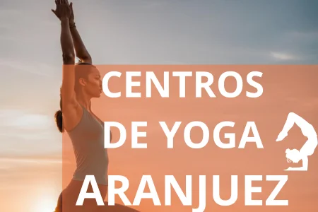 CENTROS DE YOGA ARANJUEZ