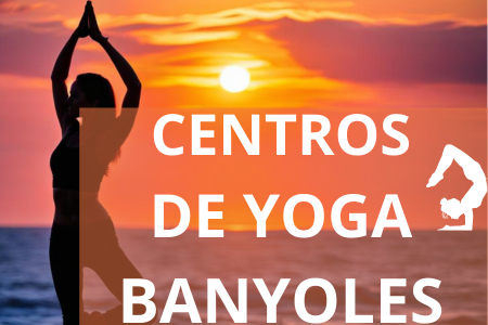 CENTROS DE YOGA BANYOLES