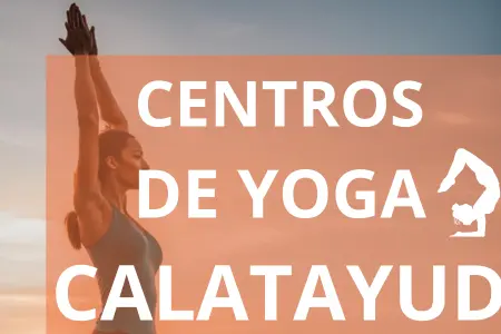 CENTROS DE YOGA CALATAYUD