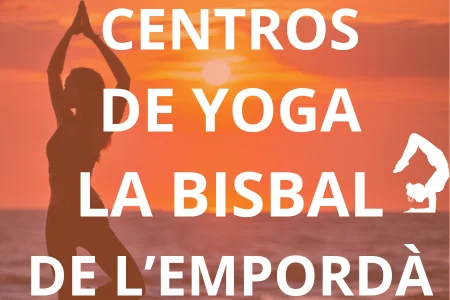 CENTROS DE YOGA LA BISBAL DE L’EMPORDÀ