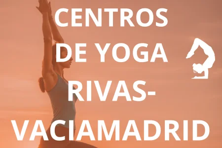 CENTROS DE YOGA RIVAS-VACIAMADRID