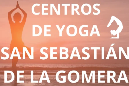 CENTROS DE YOGA SAN SEBASTIÁN DE LA GOMERA