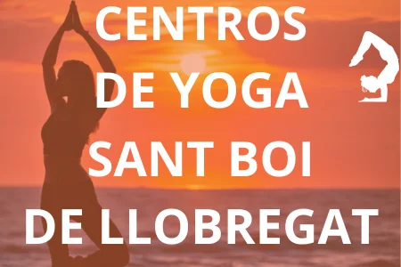 CENTROS DE YOGA SANT BOI DE LLOBREGAT