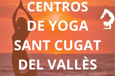 CENTROS DE YOGA SANT CUGAT DEL VALLÈS