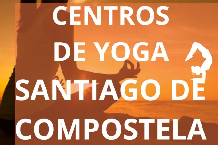 CENTROS DE YOGA SANTIAGO DE COMPOSTELA