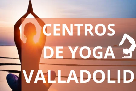 CENTROS DE YOGA VALLADOLID